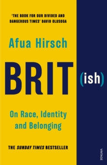 Brit(ish): On Race, Identity and Belonging - Afua Hirsch (Paperback) 04-10-2018 Short-listed for IBW Book Award 2019 (UK). Long-listed for Jhalak Prize 2019 (UK).