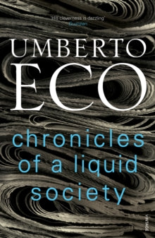 Chronicles of a Liquid Society - Umberto Eco (Paperback) 15-11-2018 