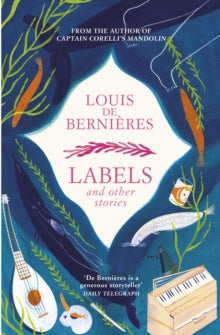 Labels and Other Stories - Louis de Bernieres (Paperback) 02-04-2020 