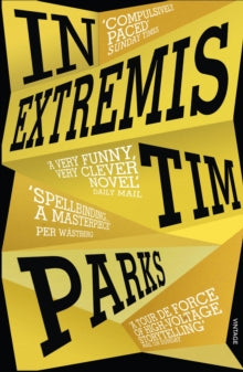 In Extremis - Tim Parks (Paperback / softback) 22-03-2018 