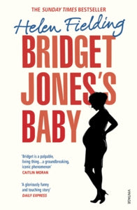 Bridget Jones's Diary  Bridget Jones's Baby: The Diaries - Helen Fielding (Paperback) 01-06-2017 Winner of Bollinger Everyman Wodehouse Prize 2017 (UK).