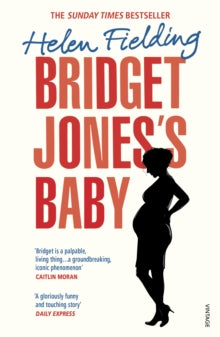 Bridget Jones's Diary  Bridget Jones's Baby: The Diaries - Helen Fielding (Paperback) 01-06-2017 Winner of Bollinger Everyman Wodehouse Prize 2017 (UK).