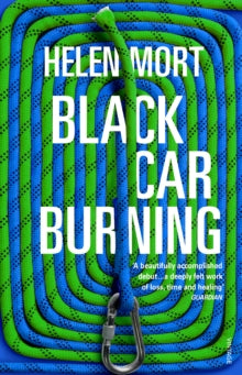 Black Car Burning - Helen Mort (Paperback) 16-07-2020 Long-listed for Dylan Thomas Prize 2020 (UK).