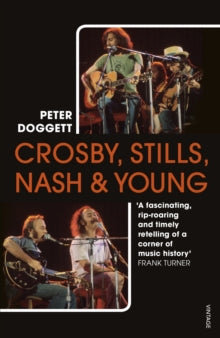Crosby, Stills, Nash & Young: The Biography - Peter Doggett (Paperback) 13-08-2020 