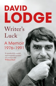 Writer's Luck: A Memoir: 1976-1991 - David Lodge (Paperback) 17-01-2019 