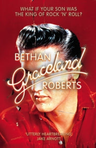 Graceland - Bethan Roberts (Paperback) 13-02-2020 