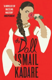 The Doll - Ismail Kadare; John Hodgson (Paperback) 21-01-2021 