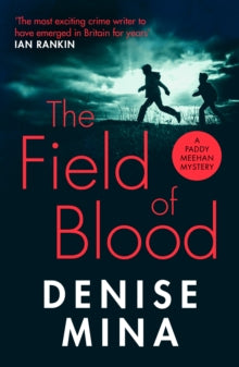 Paddy Meehan  The Field of Blood - Denise Mina (Paperback) 14-02-2019 