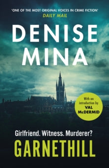 Garnethill  Garnethill: From the Costa Prize-Shortlisted Author of The Less Dead - Denise Mina (Paperback) 19-07-2018 
