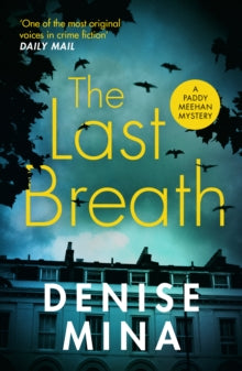 Paddy Meehan  The Last Breath - Denise Mina (Paperback) 14-02-2019 