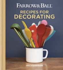 Farrow & Ball Recipes for Decorating - Joa Studholme (Hardback) 07-03-2019 