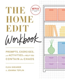 The Home Edit Workbook: Prompts, Exercises and Activities to Help You Contain the Chaos - Clea Shearer; Joanna Teplin (Spiral bound) 02-03-2021 