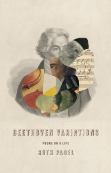 Beethoven Variations: Poems on a Life - Ruth Padel (Paperback) 30-01-2020 