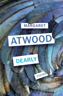 Dearly: Poems - Margaret Atwood (Hardback) 10-11-2020 