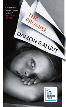 The Promise: WINNER OF THE BOOKER PRIZE 2021 - Damon Galgut (Hardback) 17-06-2021 Long-listed for Booker Prize 2021 (UK).