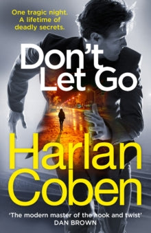 Don't Let Go: from the #1 bestselling creator of the hit Netflix series The Stranger - Harlan Coben (Paperback) 31-05-2018 