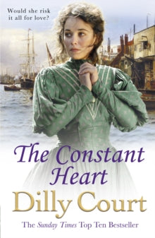 The Constant Heart - Dilly Court (Paperback) 07-02-2019 