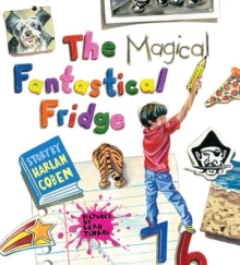 The Magical Fantastical Fridge - Harlan Coben; Leah Tinari (Paperback) 22-03-2018 