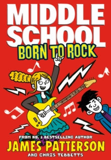 Middle School  Middle School: Born to Rock: (Middle School 11) - James Patterson (Paperback) 09-01-2020 