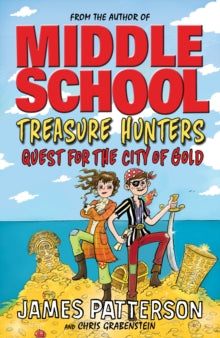 Treasure Hunters  Treasure Hunters: Quest for the City of Gold: (Treasure Hunters 5) - James Patterson (Paperback) 11-01-2018 