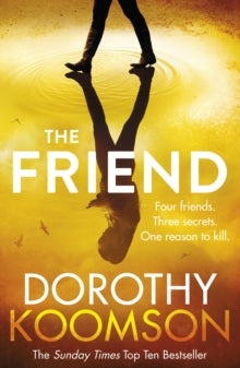 The Friend - Dorothy Koomson (Paperback) 08-03-2018 