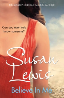 Believe In Me: The most emotional, gripping fiction book you'll read in 2021 - Susan Lewis (Paperback) 26-07-2018 