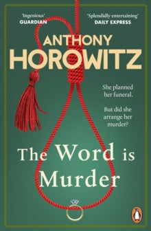 Hawthorne and Horowitz  The Word Is Murder: The bestselling mystery from the author of Magpie Murders - you've never read a crime novel quite like this - Anthony Horowitz (Paperback) 19-04-2018 