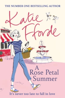 A Rose Petal Summer: The #1 Sunday Times bestseller - Katie Fforde (Paperback) 06-02-2020 
