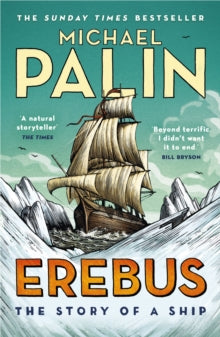 Erebus: The Story of a Ship - Michael Palin (Paperback) 30-05-2019 