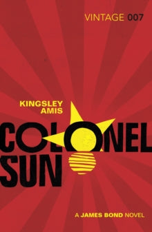 Colonel Sun: James Bond 007 - Kingsley Amis (Paperback) 15-10-2015 
