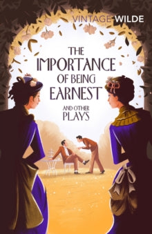 The Importance of Being Earnest and Other Plays - Oscar Wilde (Paperback) 07-07-2016 