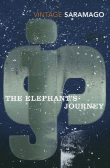 The Elephant's Journey - Jose Saramago; Margaret Jull Costa (Paperback) 02-11-2017 