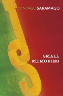 Small Memories - Jose Saramago; Margaret Jull Costa (Paperback) 01-08-2019 