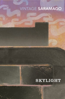 Skylight - Jose Saramago; Margaret Jull Costa (Paperback) 05-12-2019 
