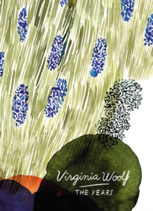Vintage Classics Woolf Series  The Years (Vintage Classics Woolf Series): Virginia Woolf - Virginia Woolf; Susan Hill (Paperback) 06-10-2016 
