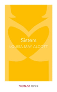 Vintage Minis  Sisters: Vintage Minis - Louisa May Alcott (Paperback) 08-06-2017 