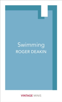Vintage Minis  Swimming: Vintage Minis - Roger Deakin (Paperback) 08-06-2017 