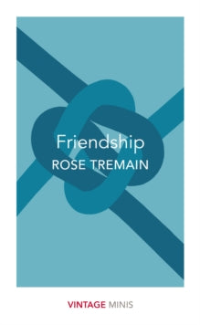 Vintage Minis  Friendship: Vintage Minis - Rose Tremain (Paperback) 05-04-2018 