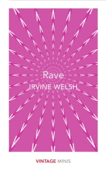 Vintage Minis  Rave: Vintage Minis - Irvine Welsh (Paperback) 05-04-2018 