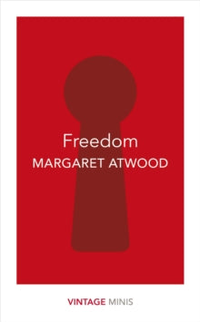 Vintage Minis  Freedom: Vintage Minis - Margaret Atwood (Paperback) 05-04-2018 