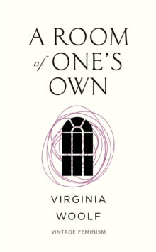 Vintage Feminism Short Editions  A Room of One's Own (Vintage Feminism Short Edition) - Virginia Woolf (Paperback) 28-06-2018 