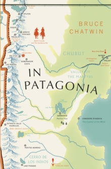 Vintage Voyages  In Patagonia: (Vintage Voyages) - Bruce Chatwin (Paperback) 06-06-2019 