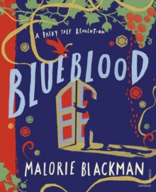 A Fairy Tale Revolution  Blueblood: A Fairy Tale Revolution - Malorie Blackman; Laura Barrett (Hardback) 01-10-2020 