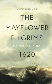 The Mayflower Pilgrims - Nick Bunker (Paperback) 30-07-2020 