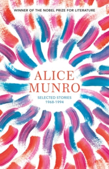 Selected Stories: Volume One 1968-1994 - Alice Munro (Paperback) 10-06-2021 