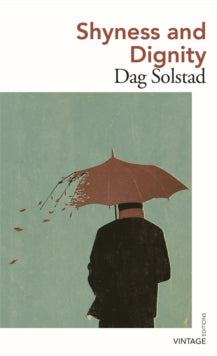 Vintage Editions  Shyness and Dignity - Dag Solstad; Sverre Lyngstad (Paperback) 03-06-2021 