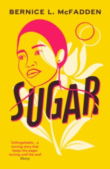 The Sugar Lacey series  Sugar: The addictive Richard and Judy book club pick - Bernice McFadden (Paperback) 16-09-2021 