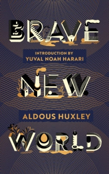 Brave New World: 90th Anniversary Edition with an Introduction by Yuval Noah Harari - Aldous Huxley (Hardback) 24-02-2022 