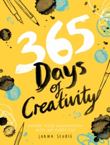 365 Days of Creativity: Inspire Your Imagination with Art Every Day - Lorna Scobie (Paperback) 19-09-2019 