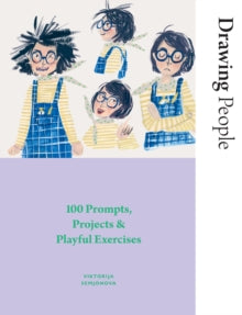 Drawing People: 100 Prompts, Projects and Playful Exercises - Viktorija Semjonova (Paperback) 23-11-2023 